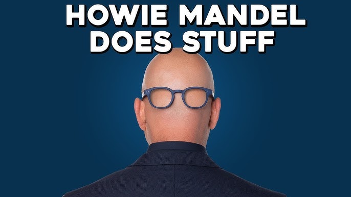 Howie Mandel Does Stuff
